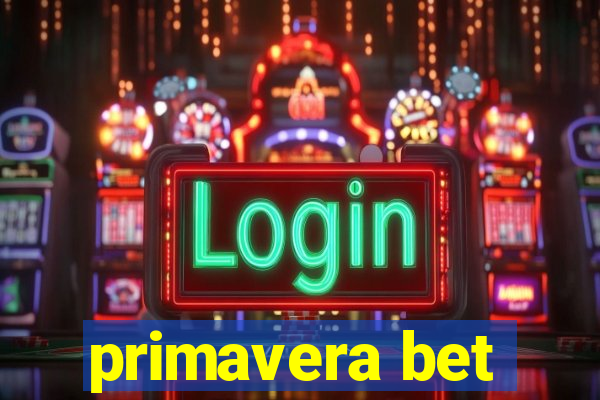 primavera bet